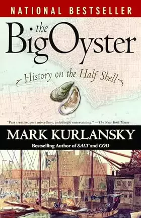 Couverture du produit · The Big Oyster: History on the Half Shell
