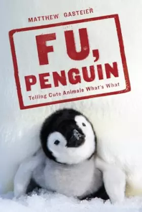 Couverture du produit · F U, Penguin: Telling Cute Animals What's What