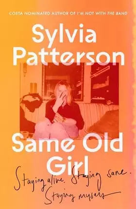 Couverture du produit · Same Old Girl: Staying myself when the Big Stuff barged in