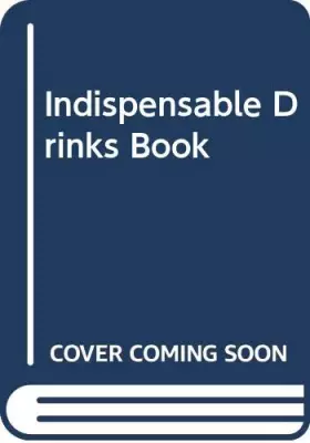 Couverture du produit · Indispensable Drinks Book