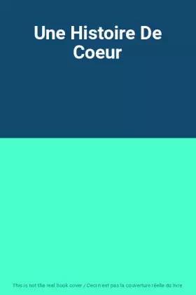 Couverture du produit · Une Histoire De Coeur