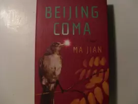 Couverture du produit · Beijing Coma: A Novel