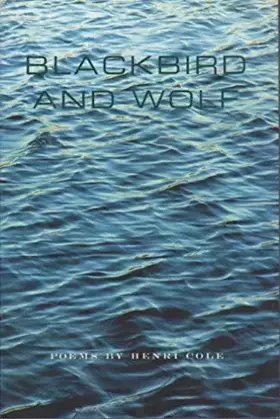 Couverture du produit · Blackbird and Wolf: Poems