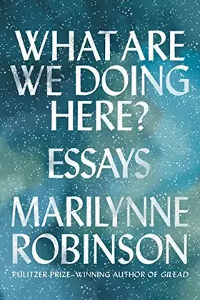 Couverture du produit · What Are We Doing Here?: Essays