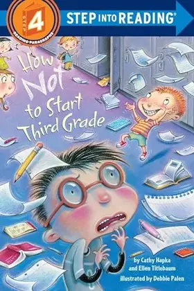 Couverture du produit · How Not to Start Third Grade (Step into Reading 4)
