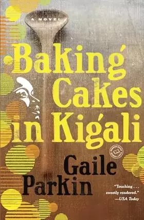 Couverture du produit · Baking Cakes in Kigali: A Novel