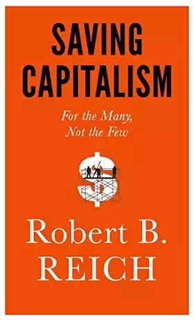 Couverture du produit · Saving Capitalism: For the Many, Not the Few