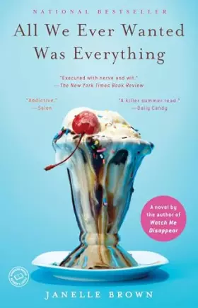 Couverture du produit · All We Ever Wanted Was Everything: A Novel