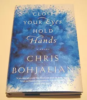 Couverture du produit · Close Your Eyes, Hold Hands: A Novel
