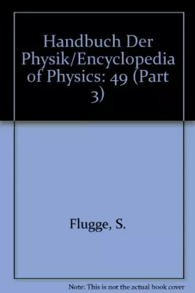 Couverture du produit · Handbuch Der Physik/Encyclopedia of Physics