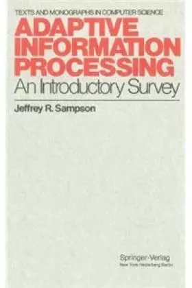 Couverture du produit · ADAPTIVE INFORMATION PROCESSING: AN INTRODUCTORY SURVEY (NEUROLOGY SERIES; 17)