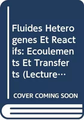 Couverture du produit · Fluides Heterogenes Et Reactifs: Ecoulements Et Transferts
