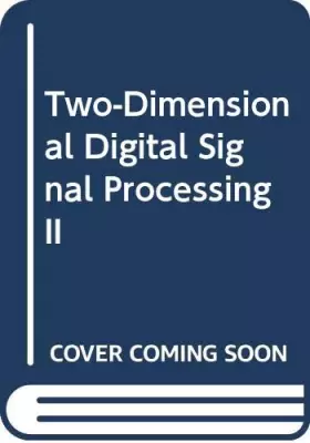 Couverture du produit · Two-Dimensional Digital Signal Processing II