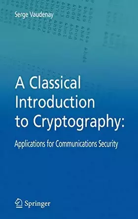 Couverture du produit · A Classical Introduction to Cryptography: Applications for Communications Security