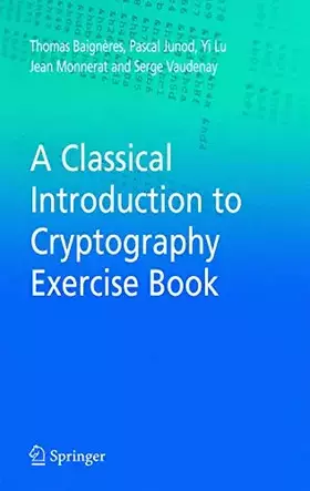 Couverture du produit · A Classical Introduction to Cryptography Exercise Book