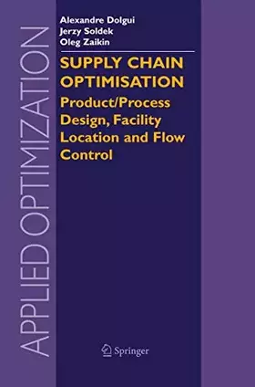 Couverture du produit · Supply Chain Optimisation: Product Process Design, Facility Location And Flow Control
