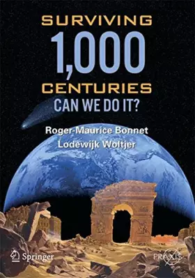 Couverture du produit · Surviving 1,000 Centuries: Can We Do It?
