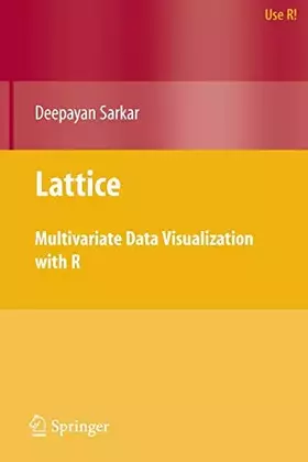 Couverture du produit · Lattice: Multivariate Data Visualization With R