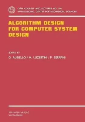 Couverture du produit · Algorithm Design for Computer System Design (Cism International Centre for Mechanical Sciences Courses & Lectures)