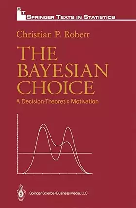 Couverture du produit · The Bayesian Choice: A Decision-Theoretic Motivation