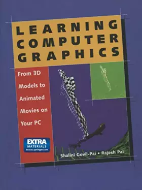 Couverture du produit · Learning Computer Graphics: From 3D Models to Animated Movies on Your PC