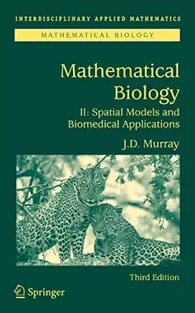 Couverture du produit · Mathematical Biology II: Spatial Models and Biomedical Applications