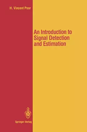 Couverture du produit · Introduction to Signal Detection and Estimation (Springer Texts in Electrical Engineering)