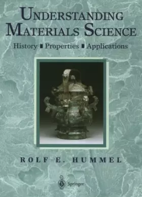 Couverture du produit · UNDERSTANDING MATERIALS SCIENCE. : History, properties, applications
