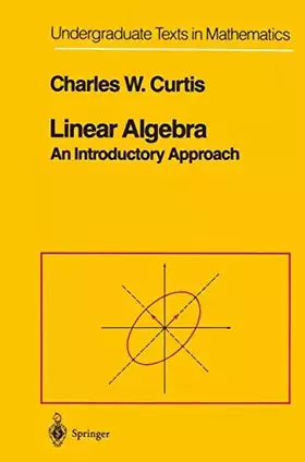 Couverture du produit · Linear Algebra: An Introductory Approach (Undergraduate Texts in Mathematics)