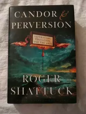 Couverture du produit · Candor and Perversion: Literature, Education and the Arts