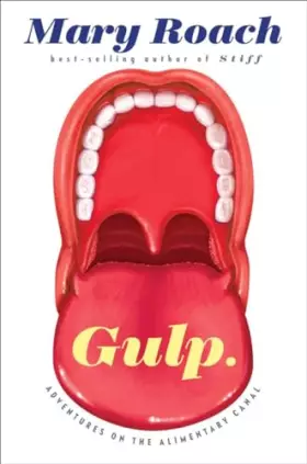 Couverture du produit · Gulp: Adventures on the Alimentary Canal