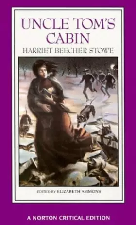 Couverture du produit · Uncle Tom's Cabin: Authoritative Text, Backgrounds and Contents, Criticism