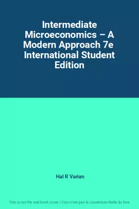 Couverture du produit · Intermediate Microeconomics – A Modern Approach 7e  International Student Edition