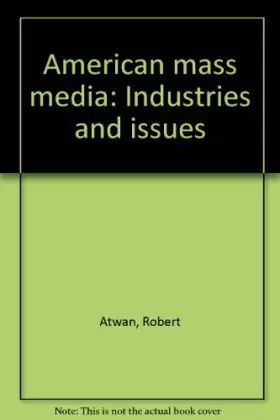 Couverture du produit · American mass media: Industries and issues