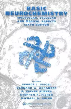 Couverture du produit · Basic Neurochemistry : Molecular, Cellular and Medical Aspects