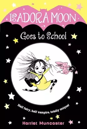 Couverture du produit · Isadora Moon Goes to School
