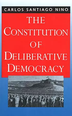 Couverture du produit · The Constitution of Deliberative Democracy