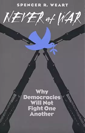 Couverture du produit · Never at War: Why Democracies Will Not Fight One Another