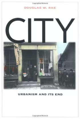 Couverture du produit · City: Urbanism and Its End