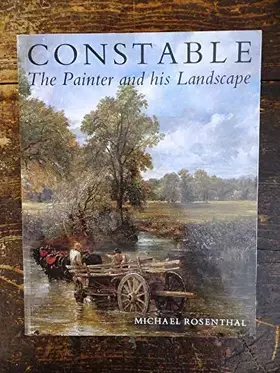 Couverture du produit · Constable: The Painter and His Landscape