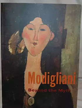 Couverture du produit · Modigliani : Beyond the Myth
