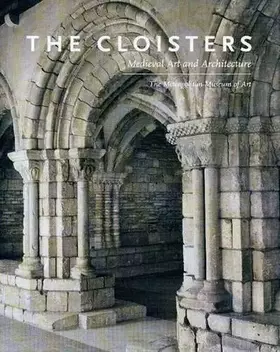 Couverture du produit · The Cloisters: Medieval Art And Architecture