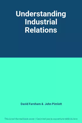 Couverture du produit · Understanding Industrial Relations