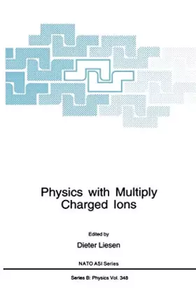 Couverture du produit · Physics With Multiply Charged Ions