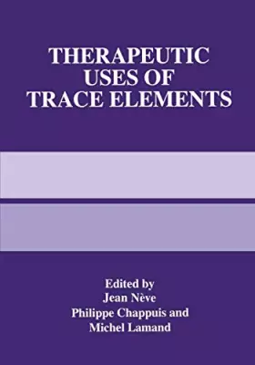 Couverture du produit · Therapeutic Uses of Trace Elements (Software Science and Engineering)