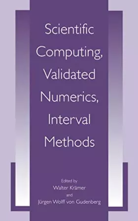 Couverture du produit · Scientific Computing, Validated Numerics, Interval Methods