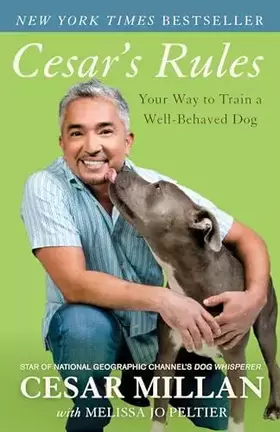 Couverture du produit · Cesar's Rules: Your Way to Train a Well-Behaved Dog