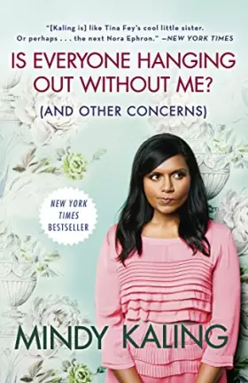 Couverture du produit · Is Everyone Hanging Out Without Me? (And Other Concerns)
