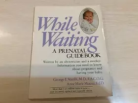 Couverture du produit · While Waiting: A Prenatal Guidebook