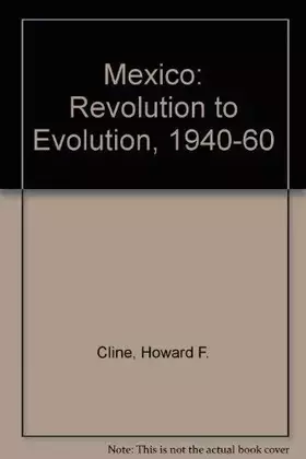 Couverture du produit · Mexico Revolution to Evolution 1940-1960